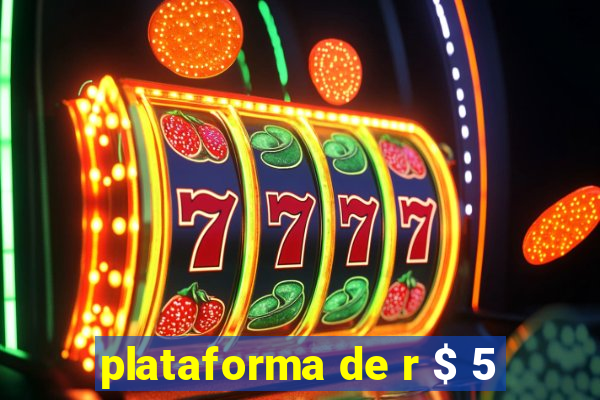 plataforma de r $ 5